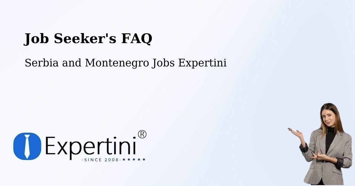 Job Seeker FAQ – Belfast - Serbia and Montenegro Jobs Expertini