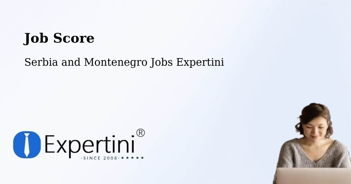 Job Score & Job Description Score Tool – Belfast - Serbia and Montenegro Jobs Expertini